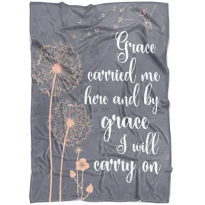 Grace Carried Me Here And By Grace I Will Carry On Fleece Blanket - Christian Blanket - Bible Verse Blanket