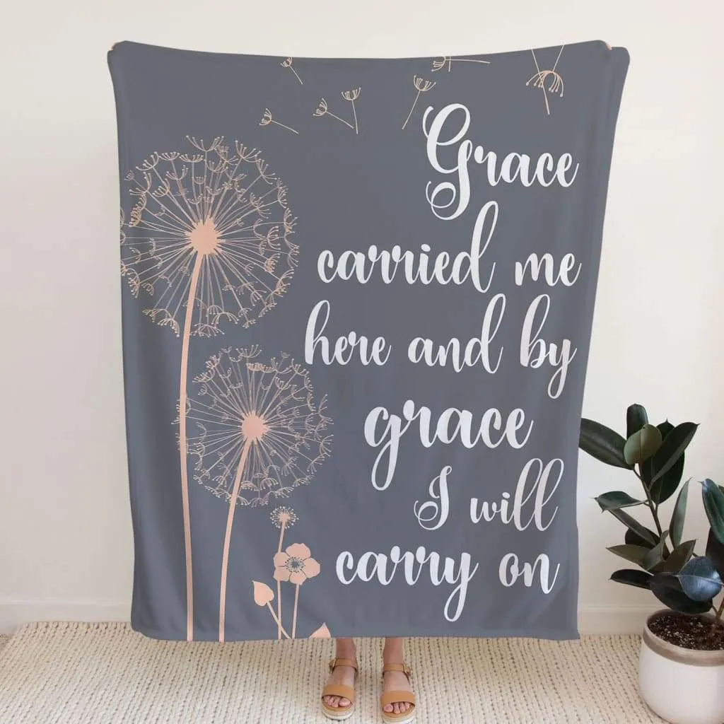 Grace Carried Me Here And By Grace I Will Carry On Fleece Blanket - Christian Blanket - Bible Verse Blanket