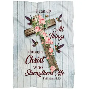 I Can Do All Things Through Christ Cross With Flowers Fleece Blanket - Christian Blanket - Bible Verse Blanket